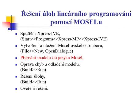 Řešení úloh lineárního programování pomocí MOSELu