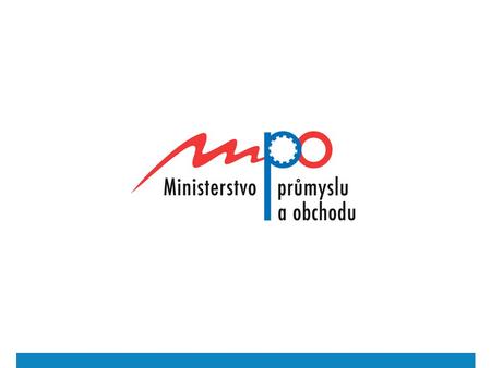 Profesionální servis MPO pro zjednodušení podnikání v EU © 2011 Ministerstvo průmyslu a obchodu.