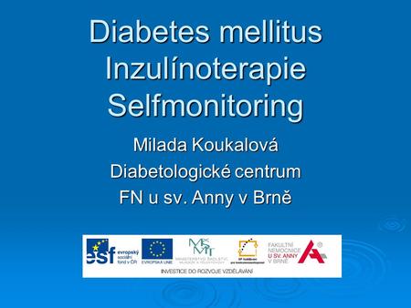 Diabetes mellitus Inzulínoterapie Selfmonitoring