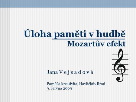 Úloha paměti v hudbě Mozartův efekt