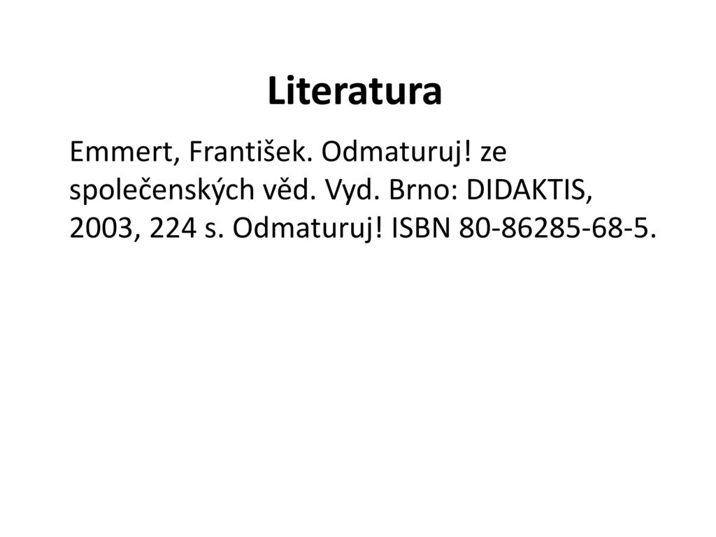 Literatura Emmert, František. Odmaturuj. ze společenských věd.