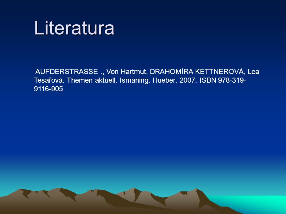 Literatura AUFDERSTRASSE ., Von Hartmut. DRAHOMÍRA KETTNEROVÁ, Lea Tesařová.