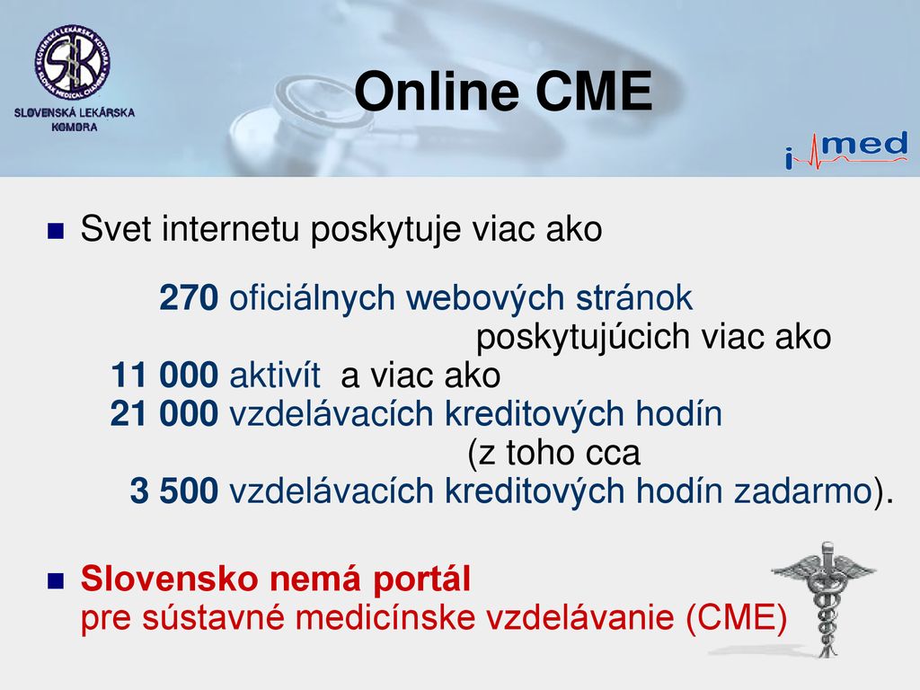 Online CME Svet internetu poskytuje viac ako