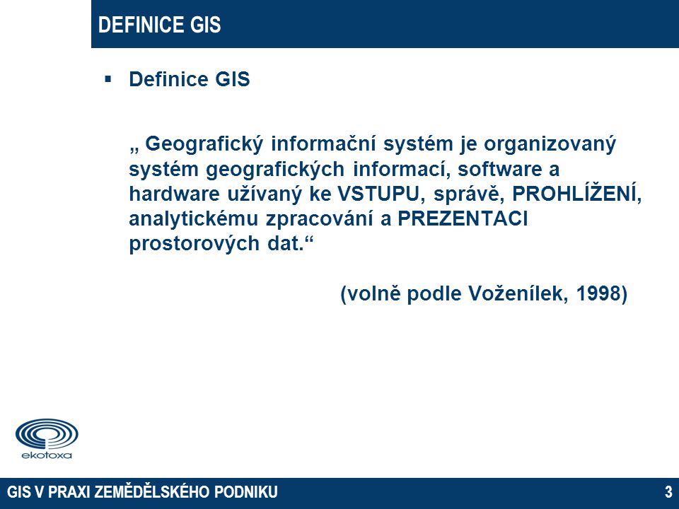 DEFINICE GIS 02 April Definice GIS.