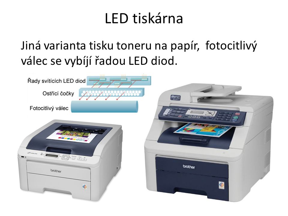 LED tiskárna Jiná varianta tisku toneru na papír, fotocitlivý válec se vybíjí řadou LED diod.