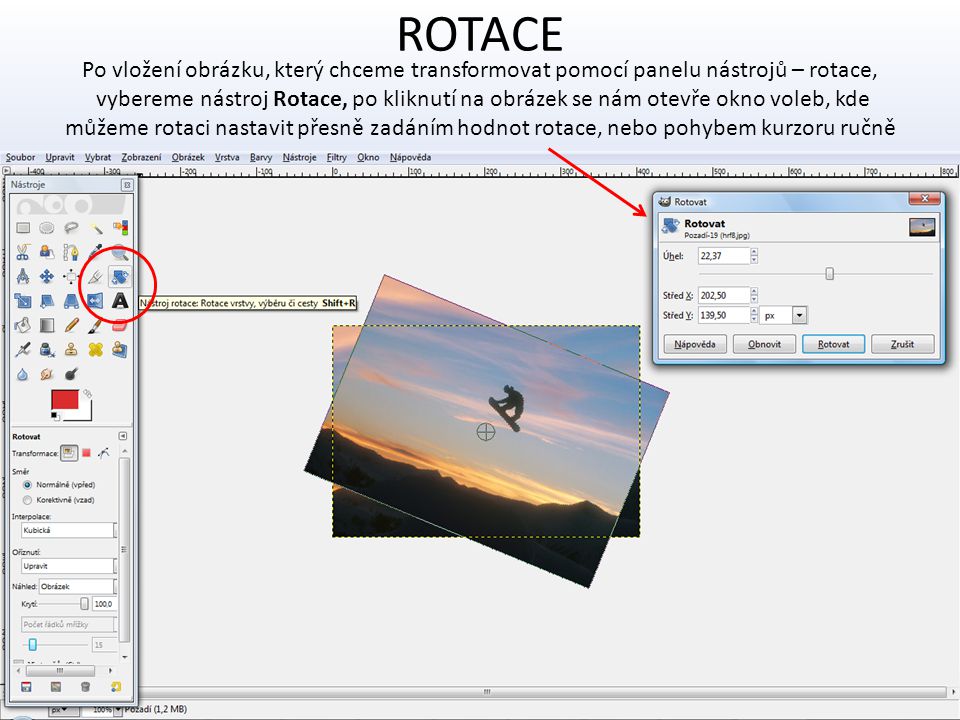ROTACE Po vložení obrázku, který chceme transformovat pomocí panelu nástrojů – rotace,