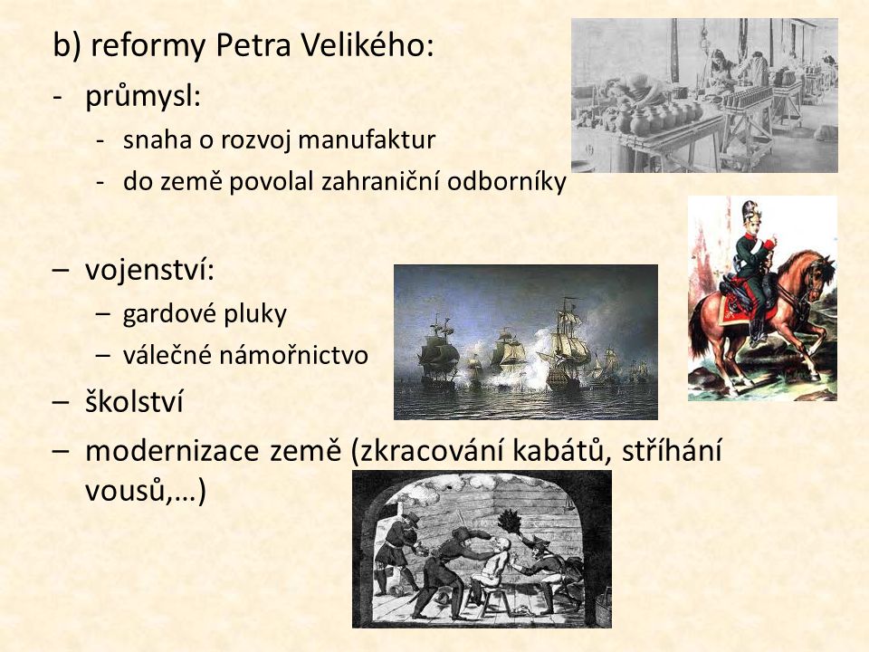 b) reformy Petra Velikého: