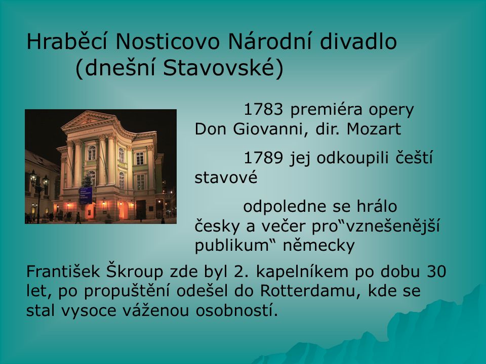 Hraběcí Nosticovo Národní divadlo (dnešní Stavovské)