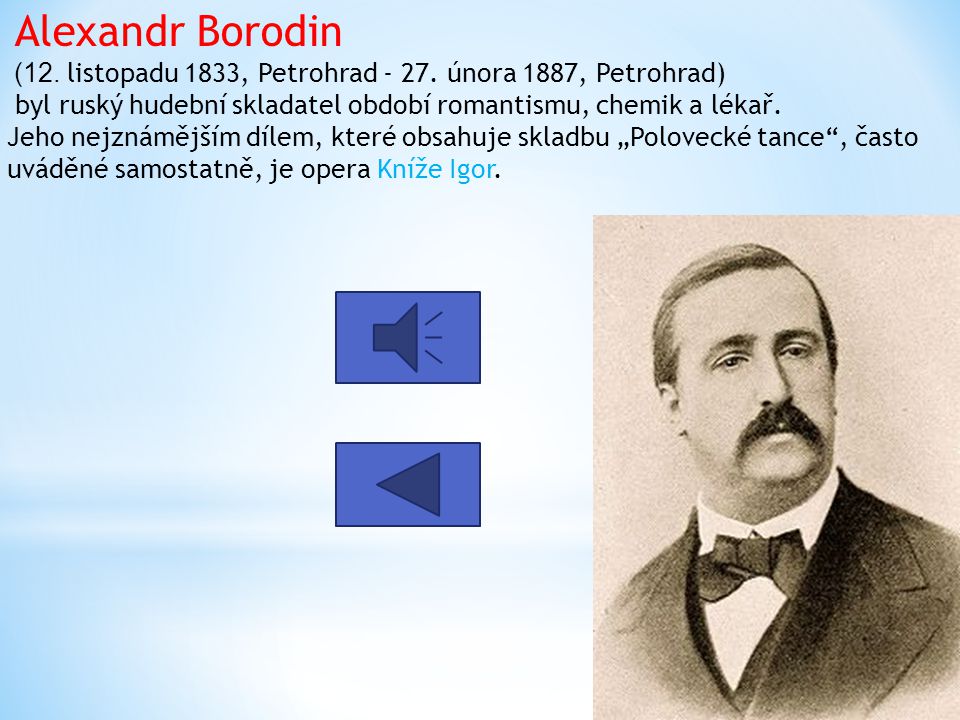 Alexandr Borodin (12. listopadu 1833, Petrohrad - 27