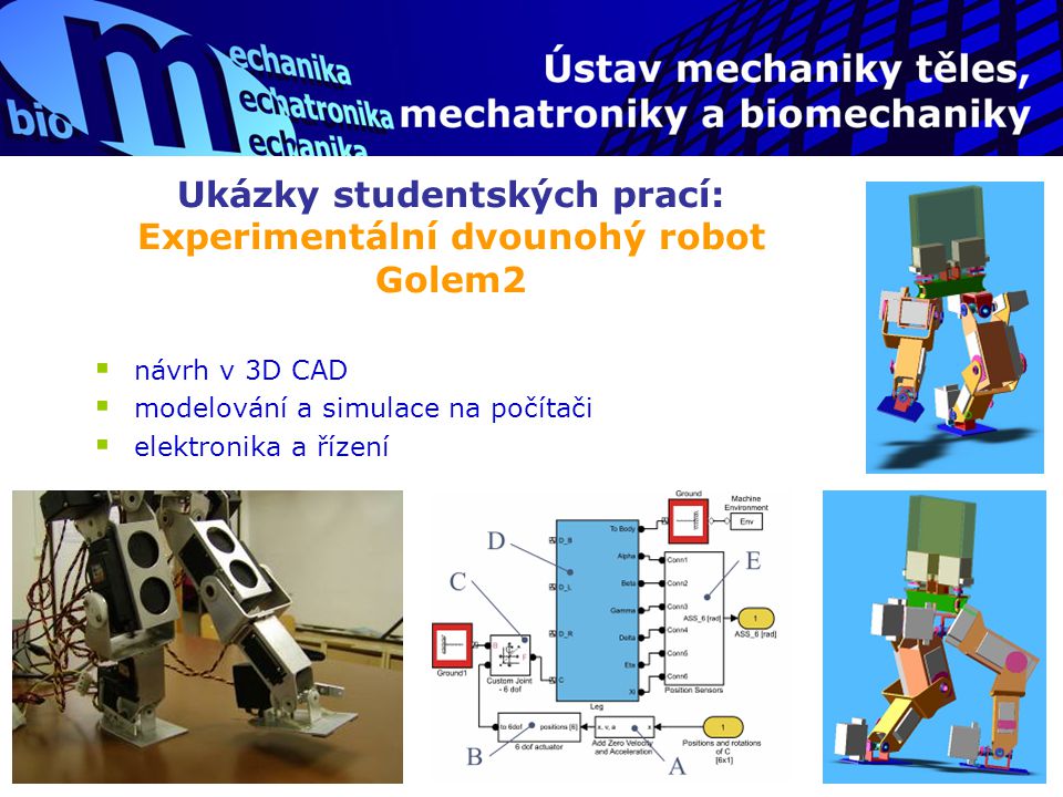 Ukázky studentských prací: Experimentální dvounohý robot Golem2