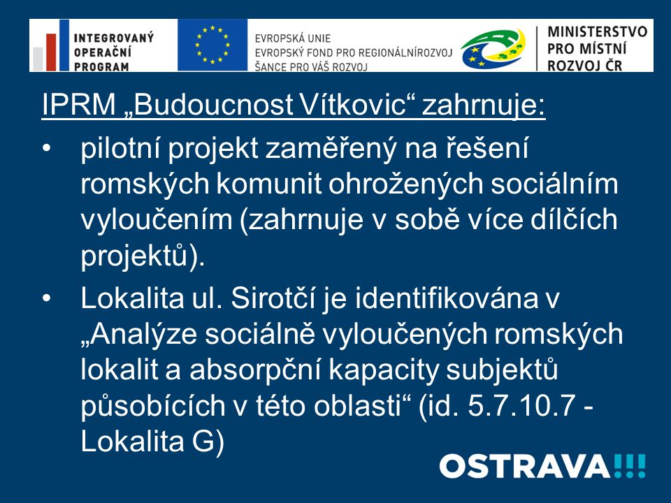IPRM „Budoucnost Vítkovic zahrnuje: