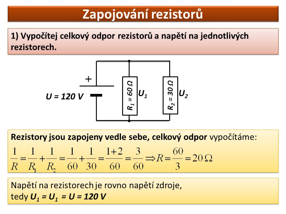 Zapojování rezistorů 1) Vypočítej celkový odpor rezistorů a napětí na jednotlivých rezistorech. U1.