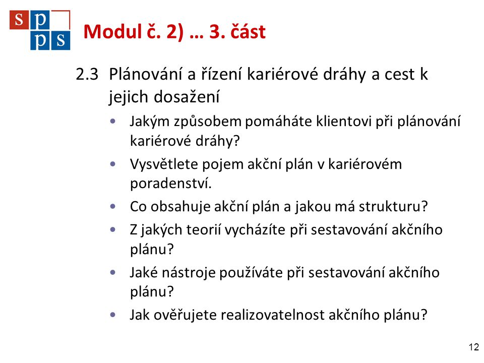 Modul č. 2) … 3. část 2.3 Plánování a řízení kariérové dráhy a cest k jejich dosažení.