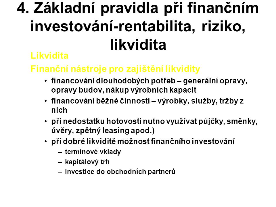 4. Základní pravidla při finančním investování-rentabilita, riziko, likvidita