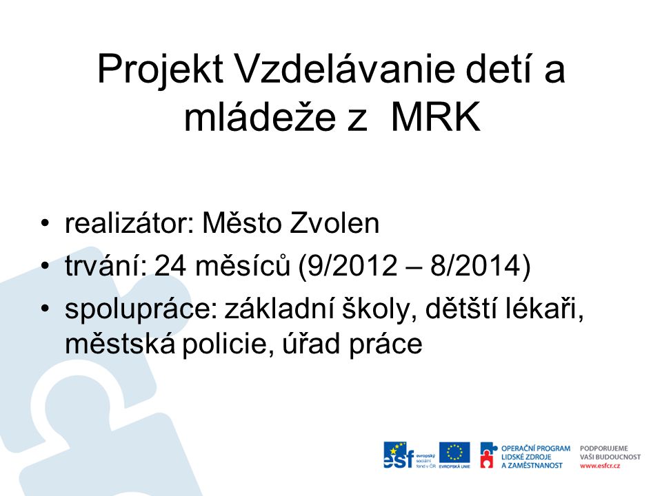 Projekt Vzdelávanie detí a mládeže z MRK