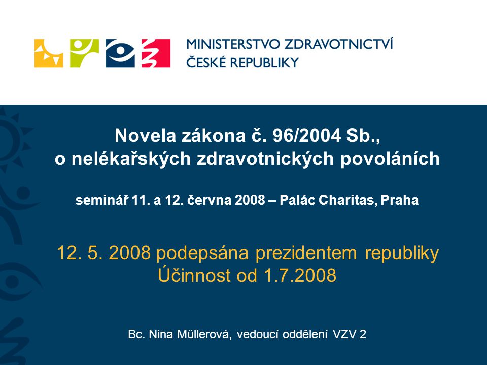 Novela zákona č. 96/2004 Sb., o nelékařských zdravotnických povoláních seminář 11.