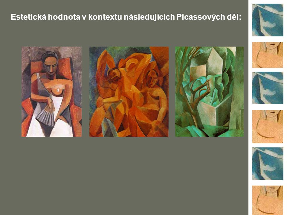 Estetická hodnota v kontextu následujících Picassových děl: