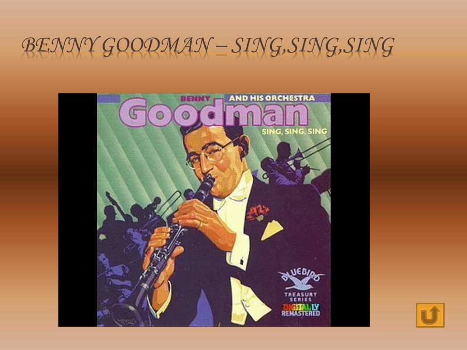 Benny Goodman – sing,sing,sing