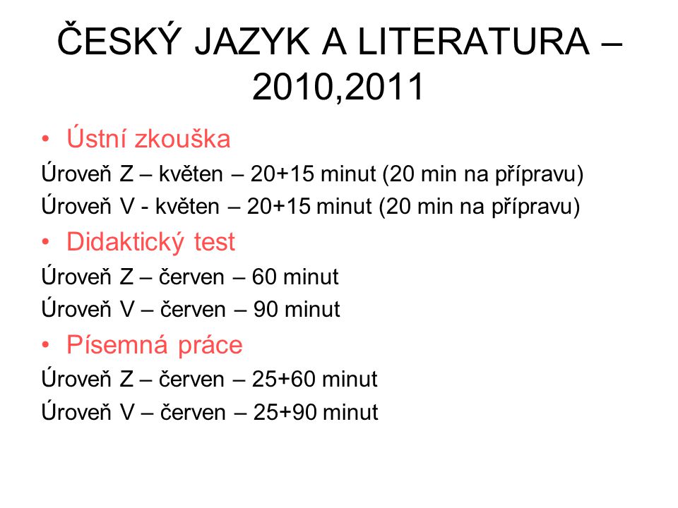 ČESKÝ JAZYK A LITERATURA – 2010,2011