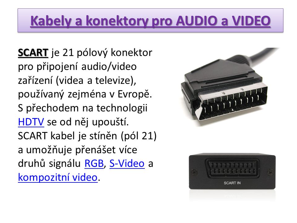 Kabely a konektory pro AUDIO a VIDEO