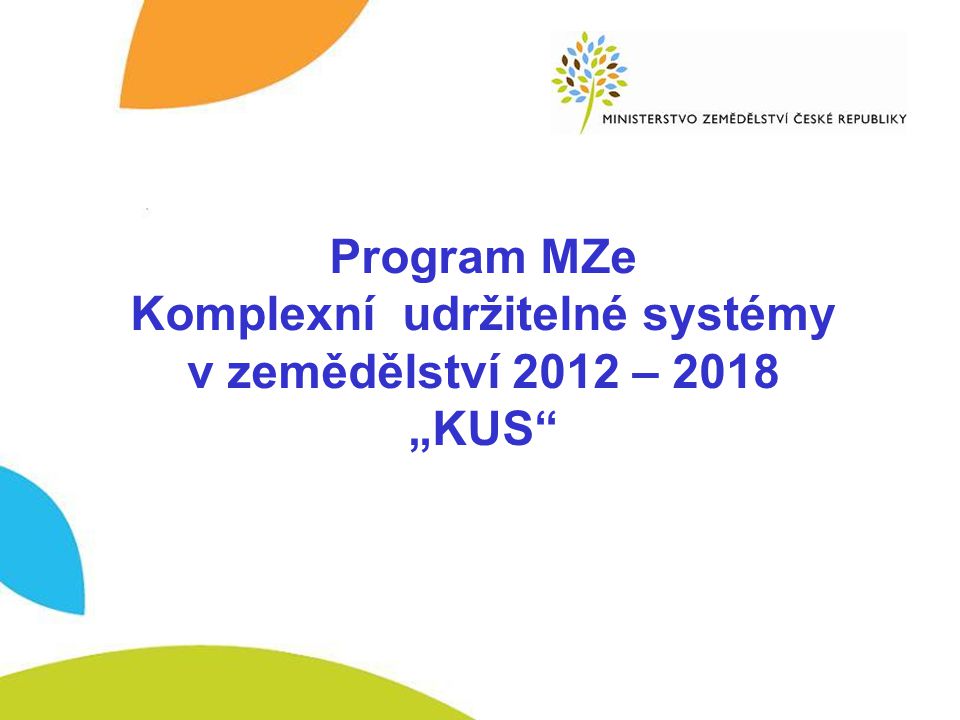 Nový program MZe - dvoustupňová veřejná soutěž