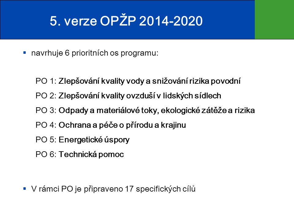 5. verze OPŽP navrhuje 6 prioritních os programu: