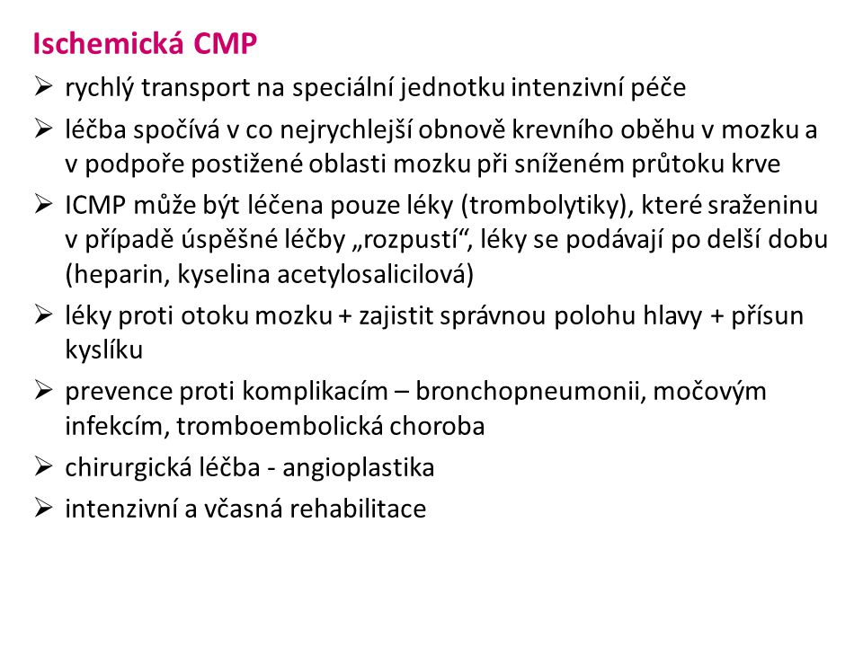 Ischemická CMP rychlý transport na speciální jednotku intenzivní péče
