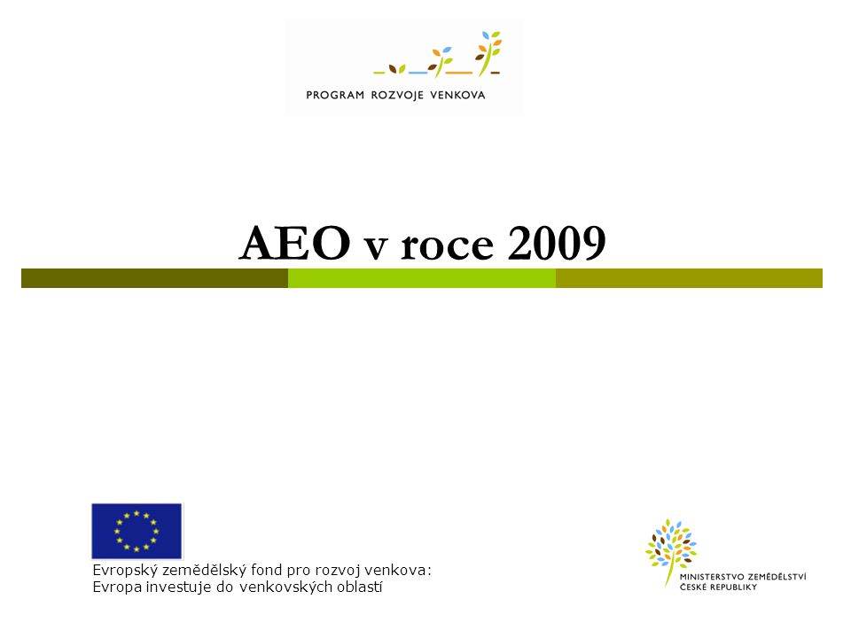 AEO v roce 2009 Evropský zemědělský fond pro rozvoj venkova: