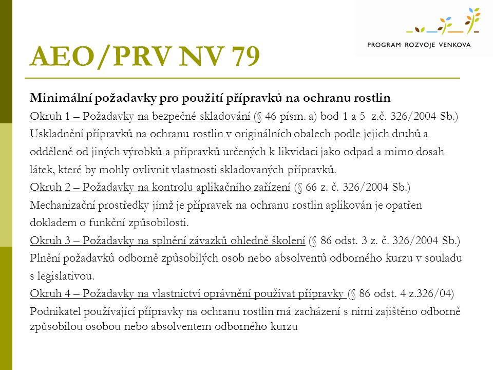 AEO/PRV NV 79 Minimální požadavky pro použití přípravků na ochranu rostlin.