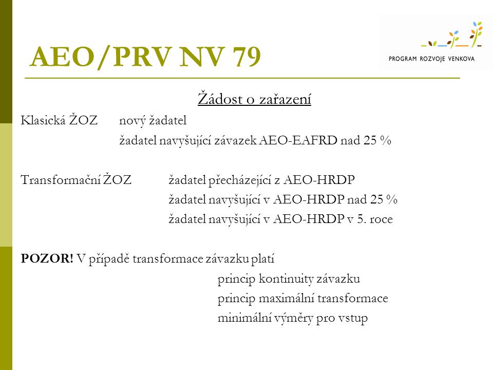 AEO/PRV NV 79 Žádost o zařazení Klasická ŽOZ nový žadatel