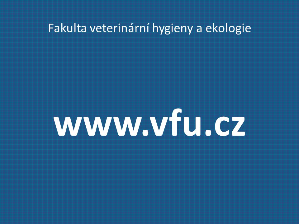 Fakulta veterinární hygieny a ekologie
