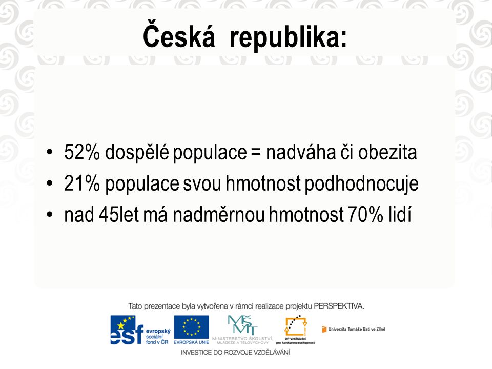 Česká republika: 52% dospělé populace = nadváha či obezita