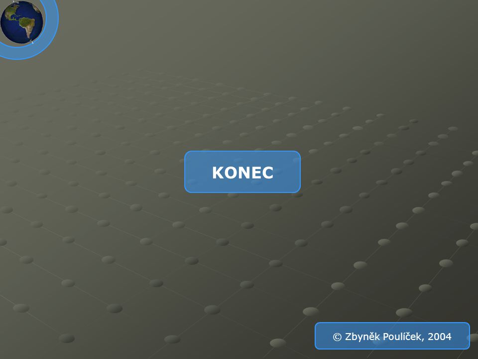 KONEC © Zbyněk Poulíček, 2004