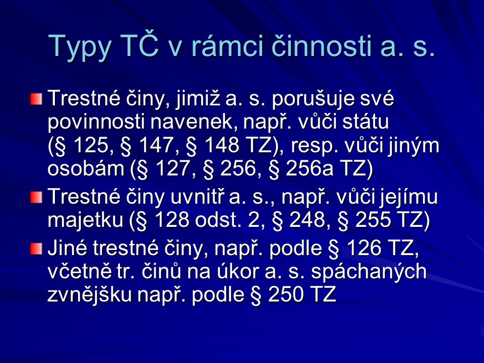 Typy TČ v rámci činnosti a. s.