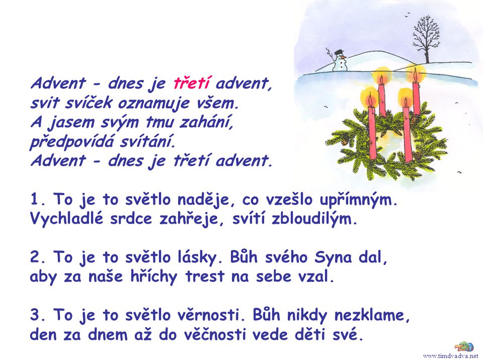 Advent - dnes je třetí advent, svit svíček oznamuje všem.