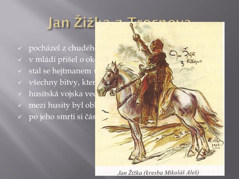 Jan Žižka z Trocnova pocházel z chudého zemanského rodu