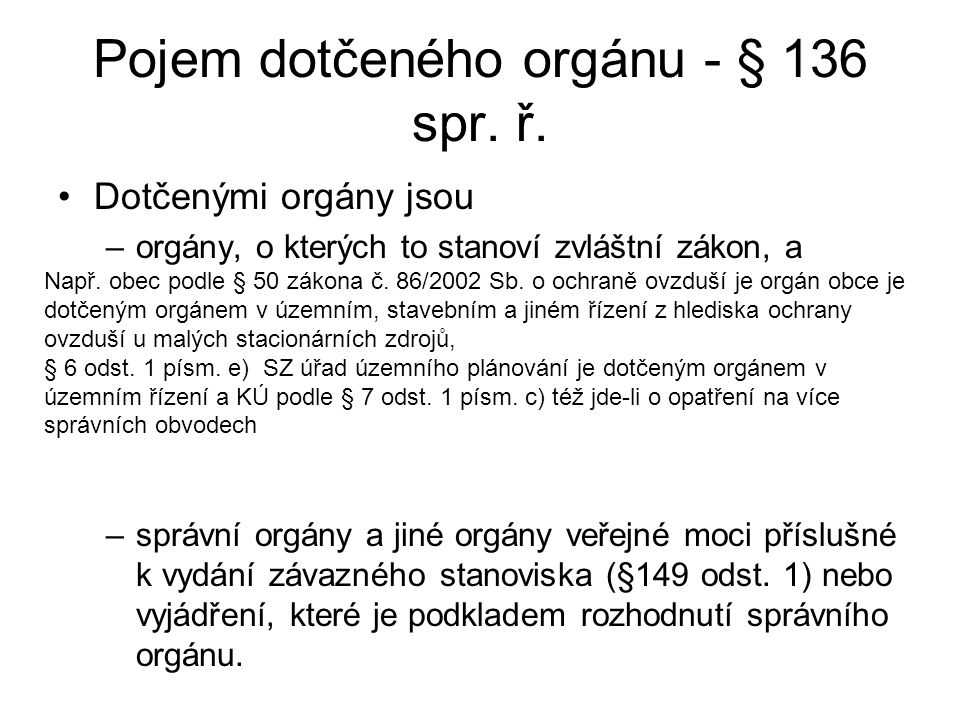 Pojem dotčeného orgánu - § 136 spr. ř.