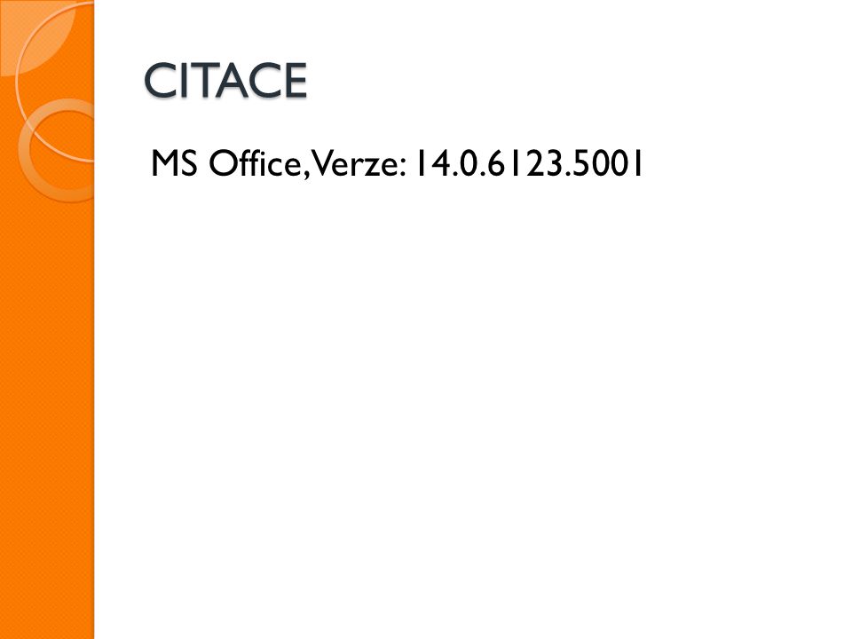 CITACE MS Office, Verze: