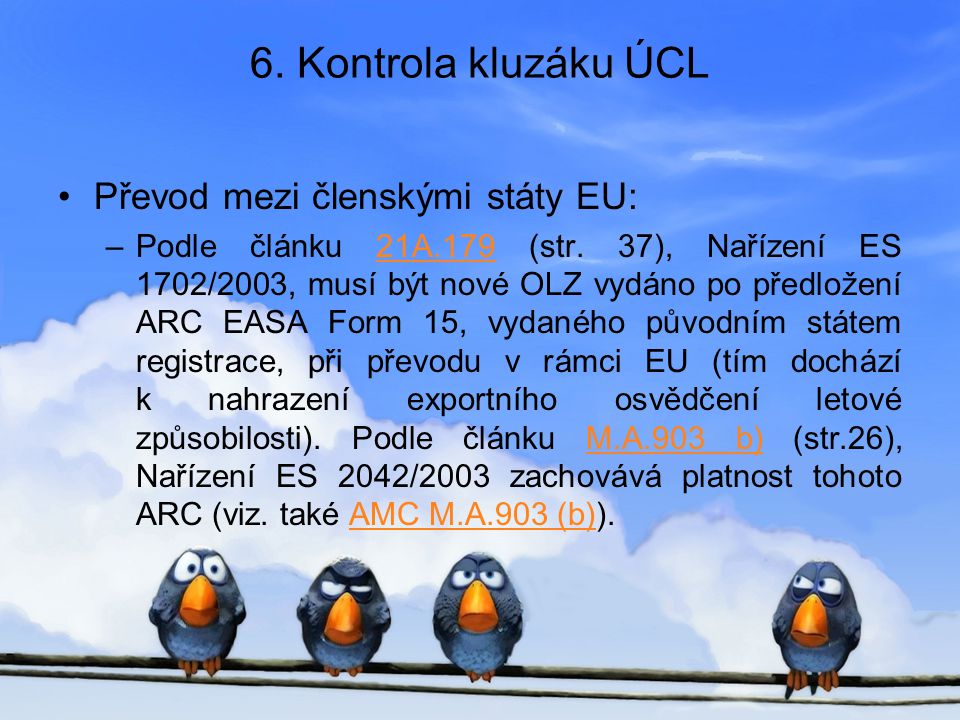 6. Kontrola kluzáku ÚCL Převod mezi členskými státy EU: