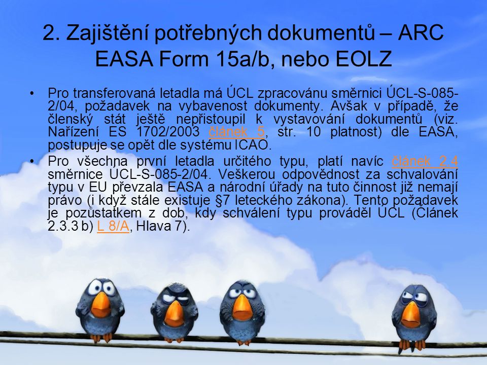 2. Zajištění potřebných dokumentů – ARC EASA Form 15a/b, nebo EOLZ