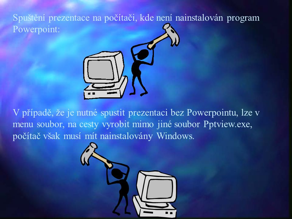Spuštění prezentace na počítači, kde není nainstalován program Powerpoint:
