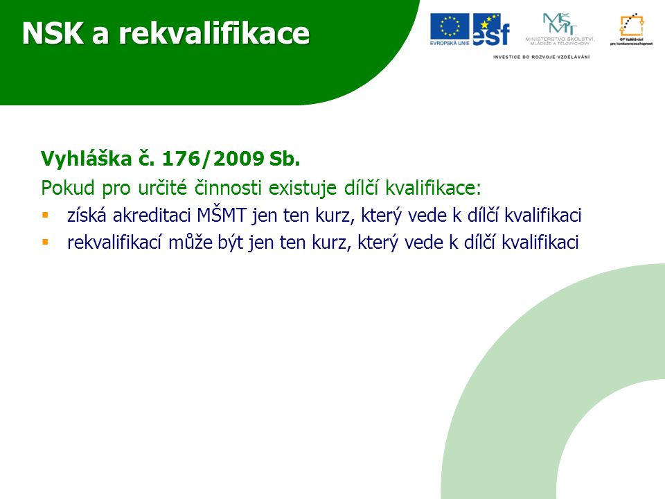 NSK a rekvalifikace Vyhláška č. 176/2009 Sb.