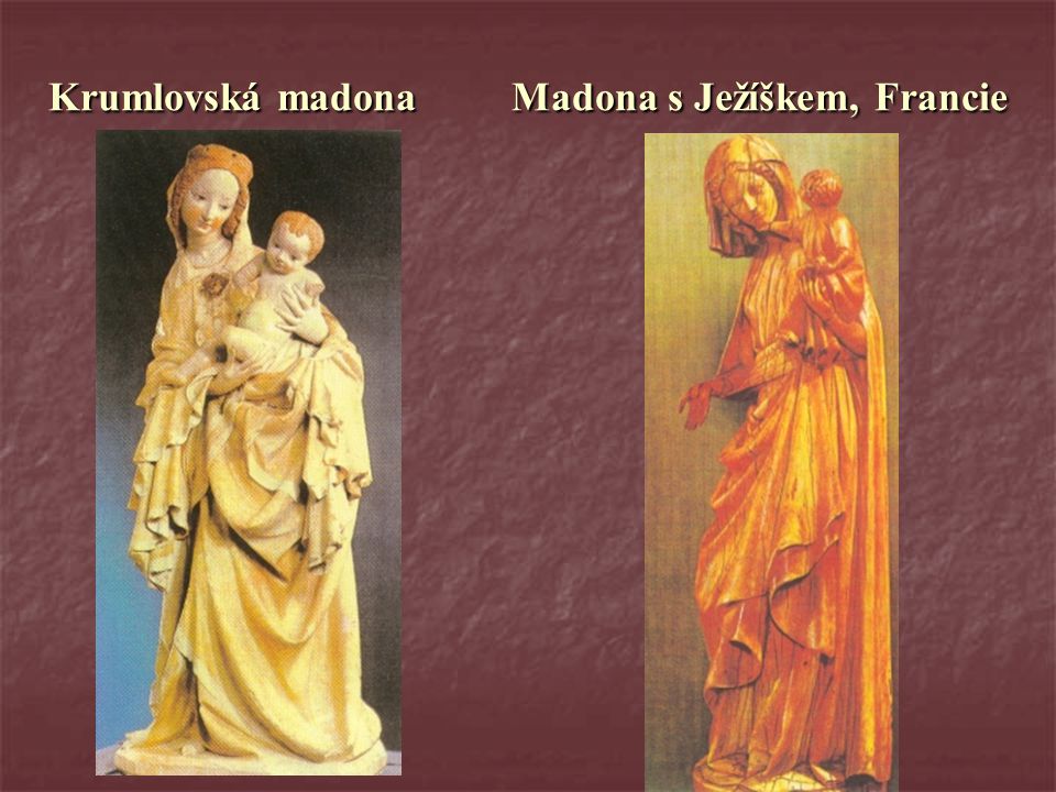Krumlovská madona Madona s Ježíškem, Francie