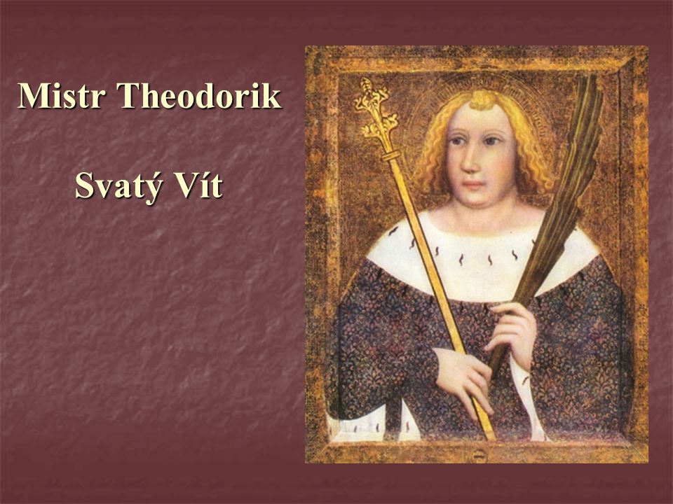 Mistr Theodorik Svatý Vít