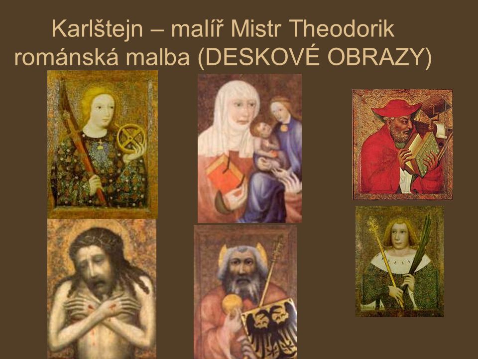 Karlštejn – malíř Mistr Theodorik románská malba (DESKOVÉ OBRAZY)