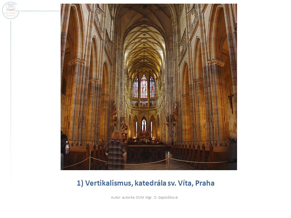 1) Vertikalismus, katedrála sv. Víta, Praha