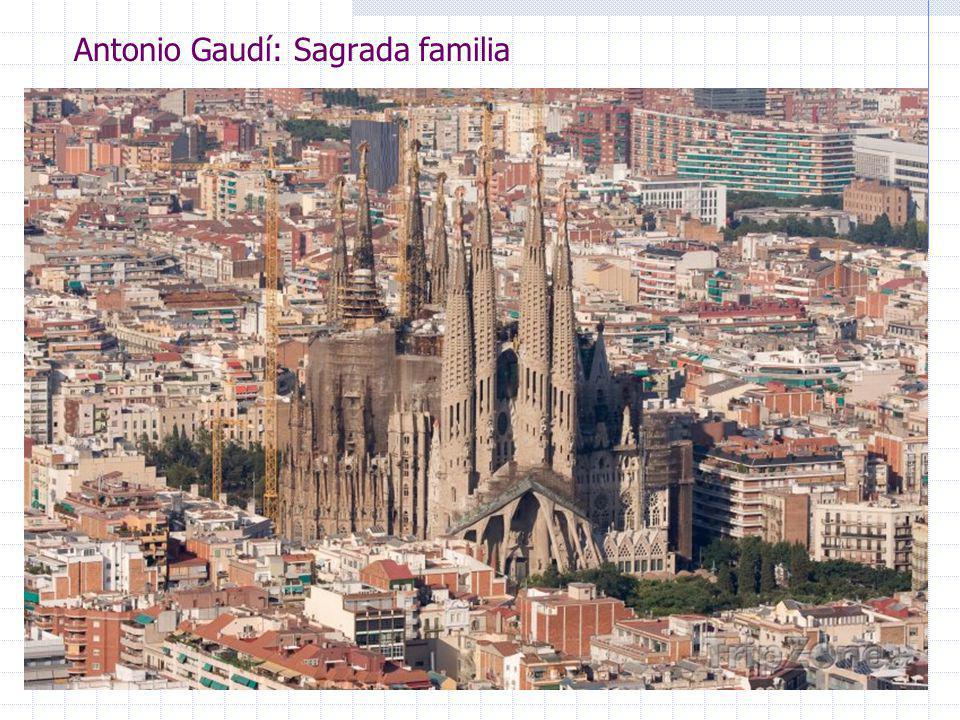Antonio Gaudí: Sagrada familia