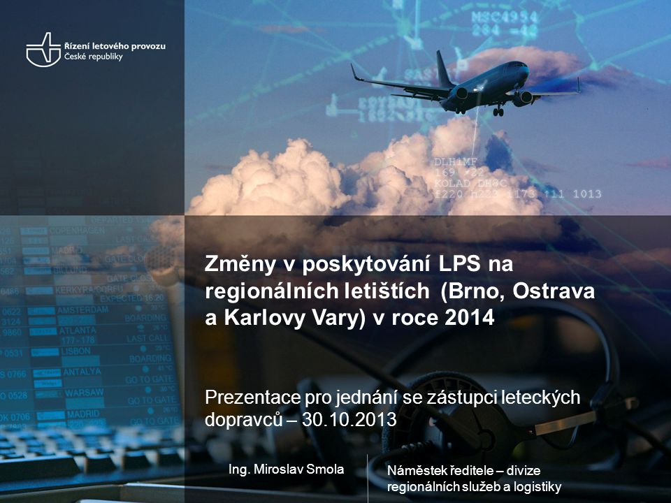 Změny v poskytování LPS na regionálních letištích (Brno, Ostrava a Karlovy Vary) v roce 2014