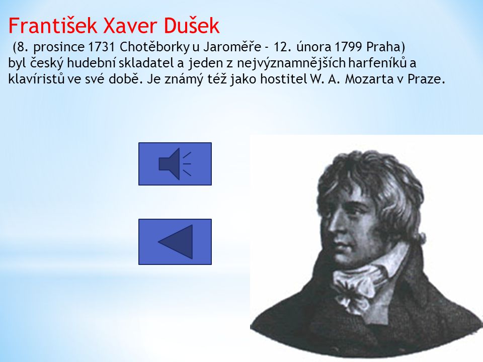František Xaver Dušek (8. prosince 1731 Chotěborky u Jaroměře - 12