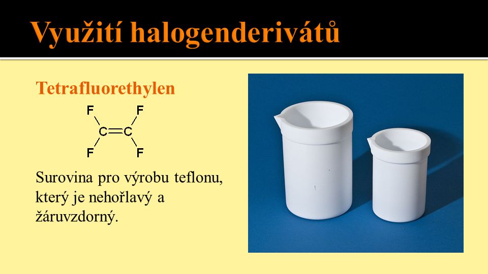 Využití halogenderivátů